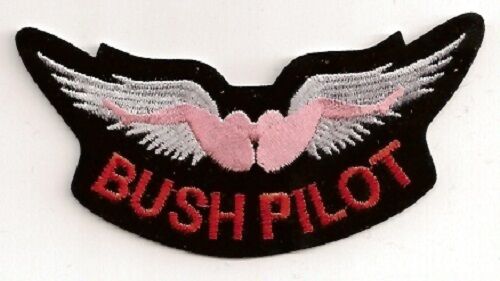 BUSH PILOT FUNNY EMBROIDERED IRON ON BIKER PATCH