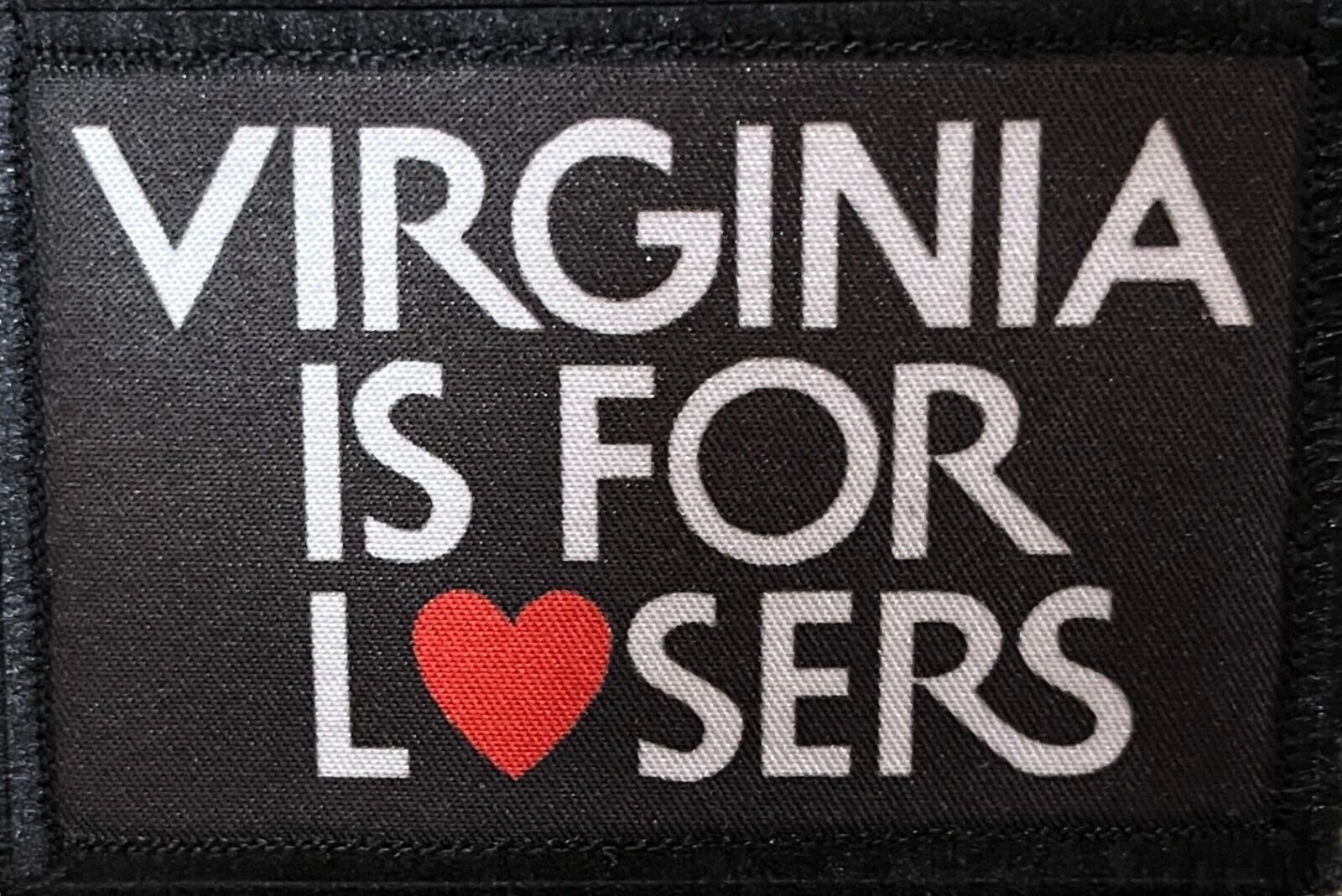Virginia is for Losers Morale Patch Military Tactical Army Badge Hook Tab