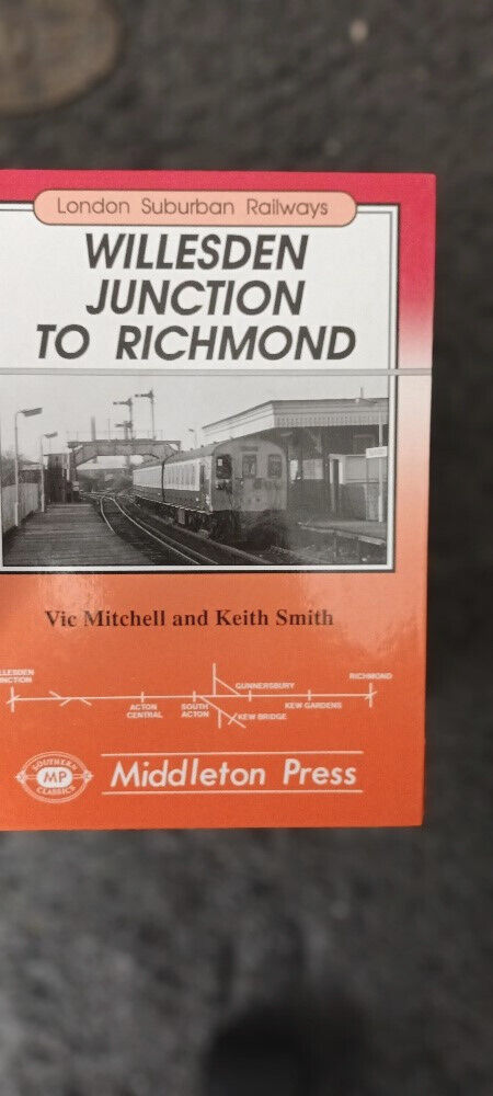 Middleton Press Railway Books  Willesden Junction to Richmond