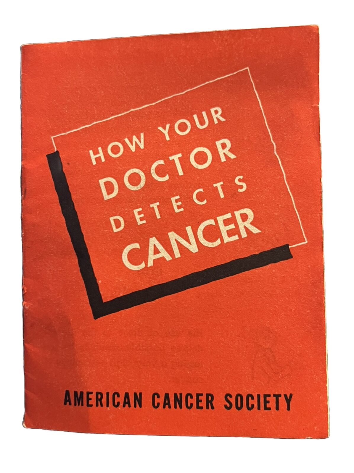 1946 American Cancer Society - How Your Doctor Detects Cancer - Field Army NC 