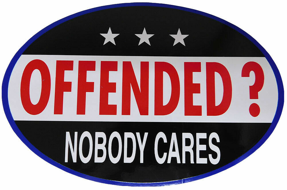 Offended? Nobody Cares Oval Black Decal Bumper Sticker