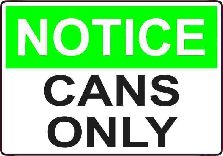 5in x 3.5in Notice Cans Only Magnet Business Sign Vinyl Magnetic Decal Decals