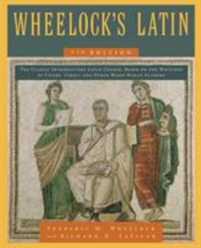 Wheelock\'s Latin, 7th Edition [The Wheelock\'s Latin Series]