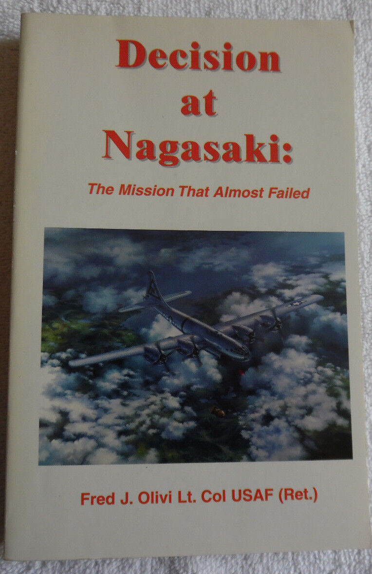 Decision at Nagasaki Fred J Olivi Signed Inscribed 1999 Illustrated 31-4D