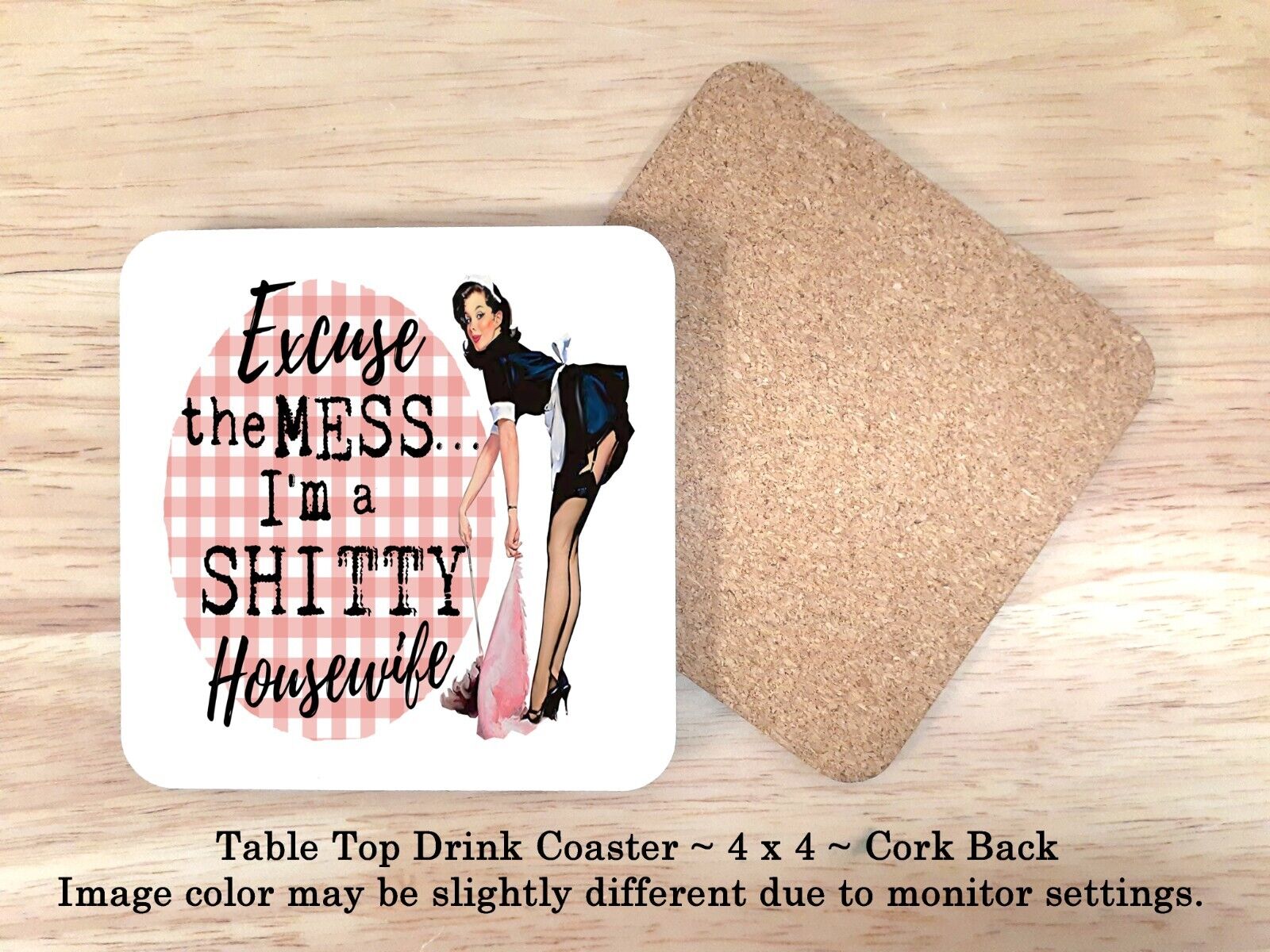 Excuse the MESS... I\'m a SH*TTY Housewife Set of 4 Cork back Drink Coasters
