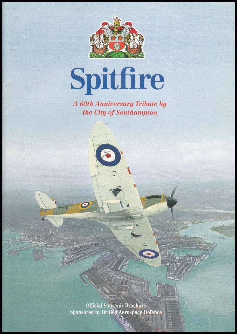 SPITFIRE: 60th Anniversary Tribute by the CITY of SOUTHAMPTON Souvenir Brochure