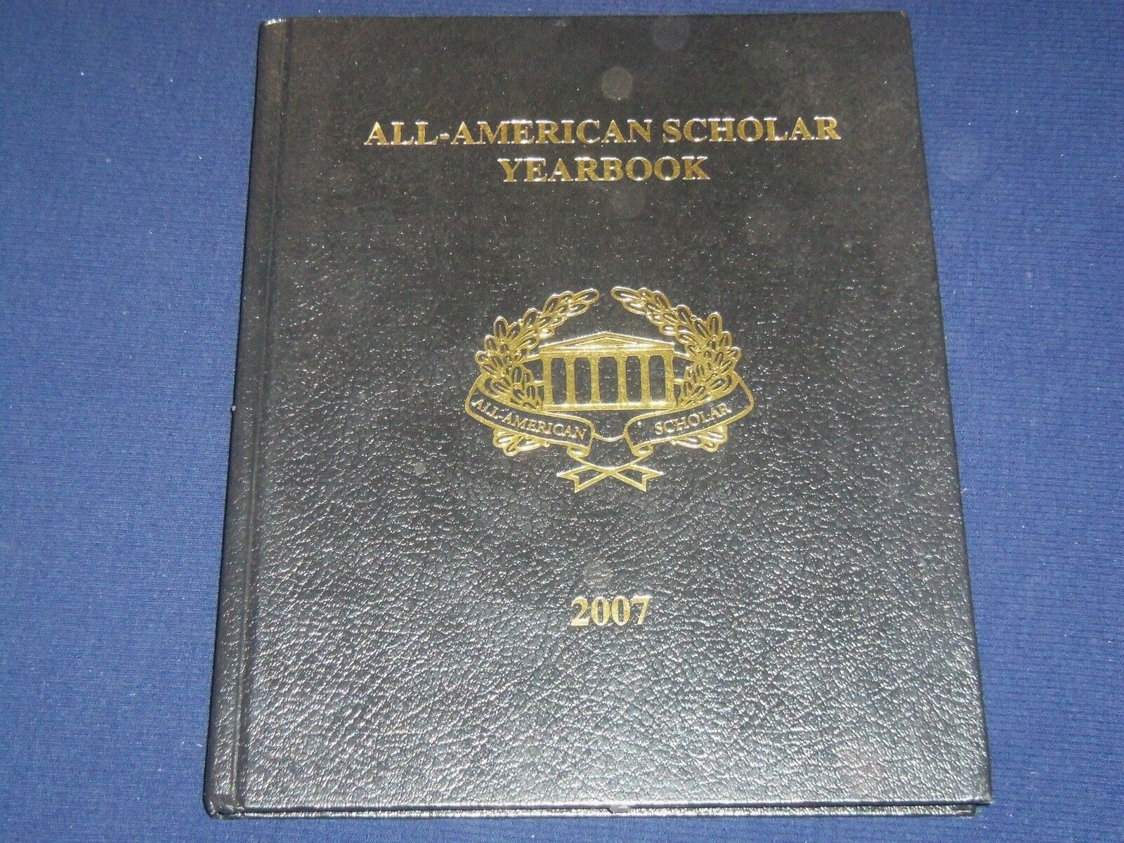 2007 UNITED STATES ALL AMERICAN SCHOLAR AWARDS YEARBOOK - GREAT PHOTOS - K 1