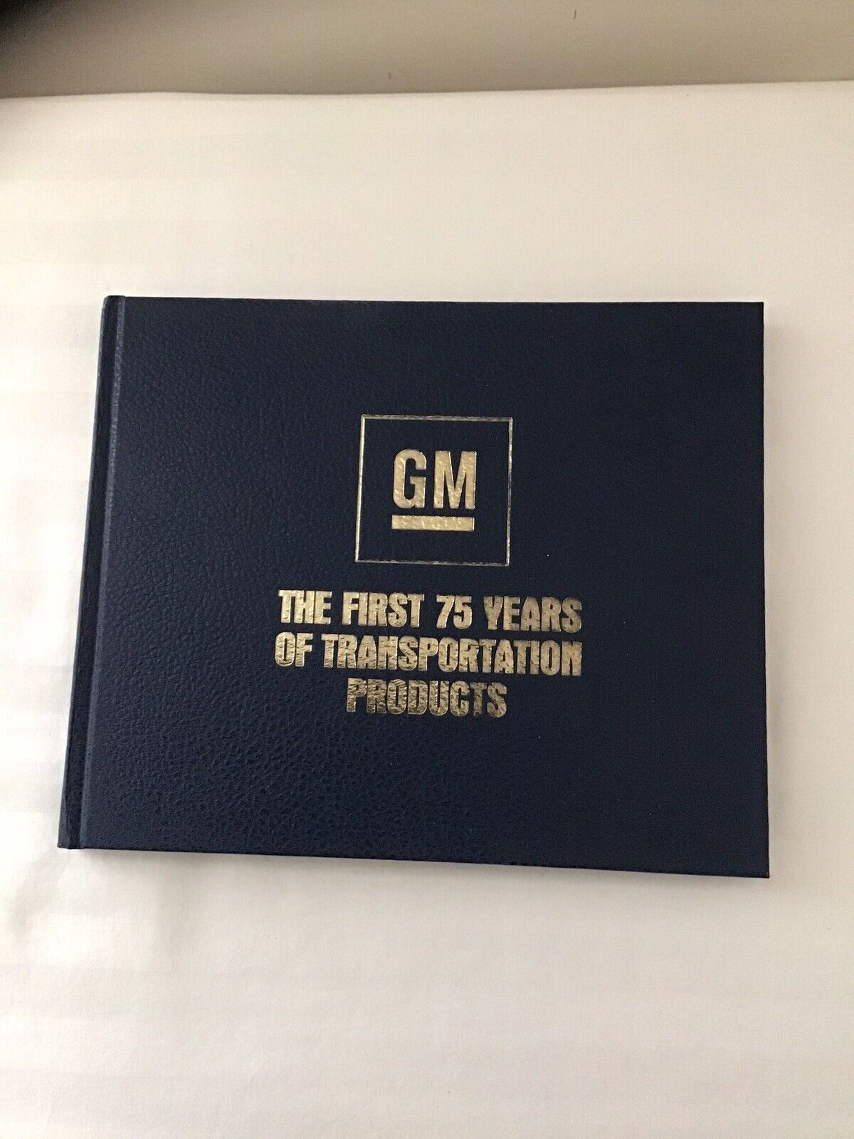 GM 75th ANNIVERSARY BOOK The First 75 Years of Transportation Products