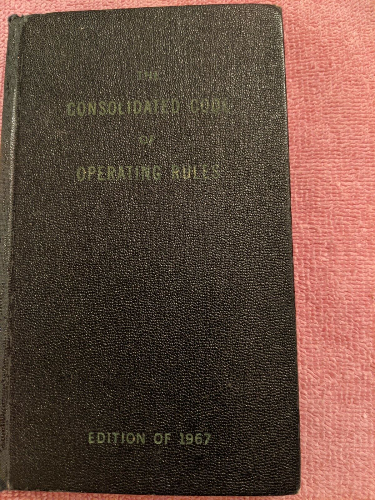 CONSOLIDATED CODE OF OPERATING RULES-Edition of 1967, 186 Pages, Color Diagrams
