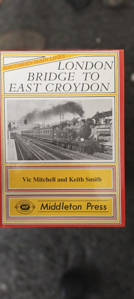 Middleton Press railway books Southern Main Lines London Bridge to East Croyden