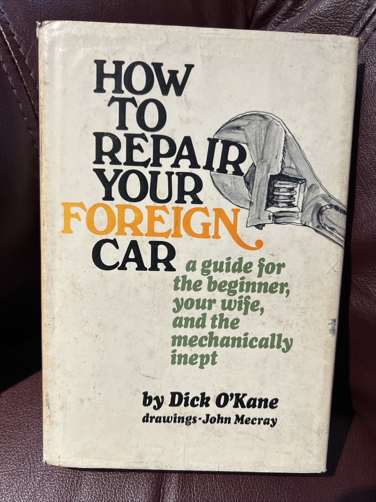HOW TO REPAIR YOUR FOREIGN CAR by DICK O'KANE 1968 HC/DJ