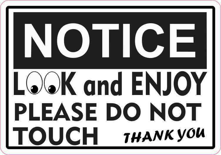 5x3.5 Notice Look and Enjoy Please Do Not Touch Magnet Vinyl Magnetic Door Sign