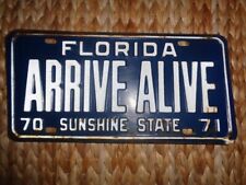 Florida 70-71 Arrive Alive License Plate. Great for the front of your vehicle  picture