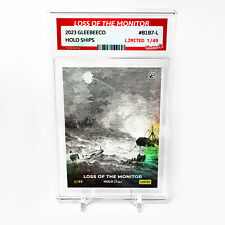 LOSS OF THE MONITOR Art Card 2023 GleeBeeCo Holo Ships Slabbed #B1B7-L /49 picture