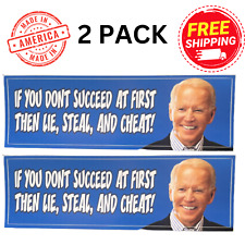 If At First You Don't Succeed Lie Steal And Cheat Anti Biden 8x3