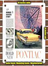 METAL SIGN - 1958 Pontiac a Bold New Car for a Bold New Generation - 10x14