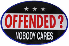 Offended? Nobody Cares Oval Black Decal Bumper Sticker picture
