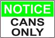 5in x 3.5in Notice Cans Only Magnet Business Sign Vinyl Magnetic Decal Decals picture