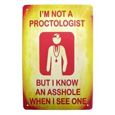 Funny I'm Not Proctologist Tin Wall Sign Man Cave Garage Bar Pub Decor Gag Gift picture