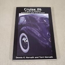 Cruise IN A Guide to Indiana's Automotive Past and Present, Horvath, 1st Edition picture