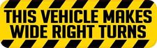 10x3 This Vehicle Makes Wide Right Turns Magnet Car Truck Vehicle Magnetic Sign picture