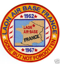 USAF BASE PATCH, LAON AIR BASE FRANCE, GONE BUT NOT FORGOTTEN    Y               picture