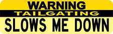 10X3 Warning Tailgating Slows Me Down Bumper Sticker Vinyl Funny Vehicle Decal picture