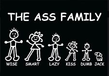 Meet The Ass Family,Wise,Smart,Lazy,Dumb,Kiss & Jack Ass on a 3.5”x 2.5” Magnet. picture
